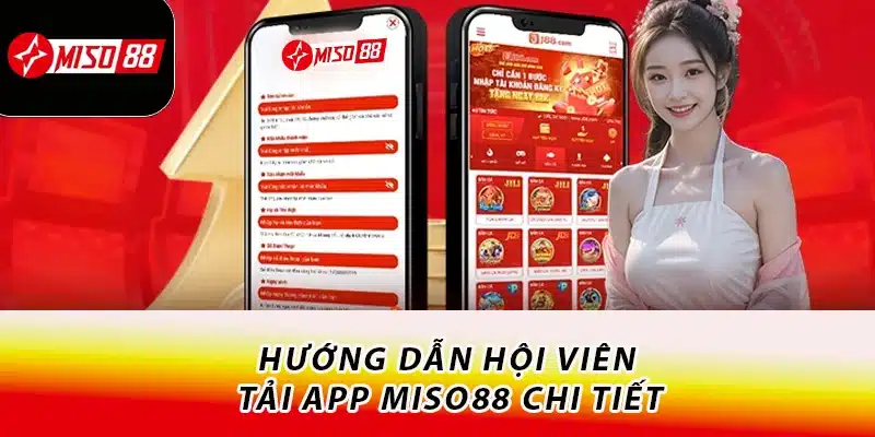 Miso88 | Link Miso88.com Mới Không Chặn Tháng 6 19 Hướng dẫn hội viên tải app Miso88 chi tiết