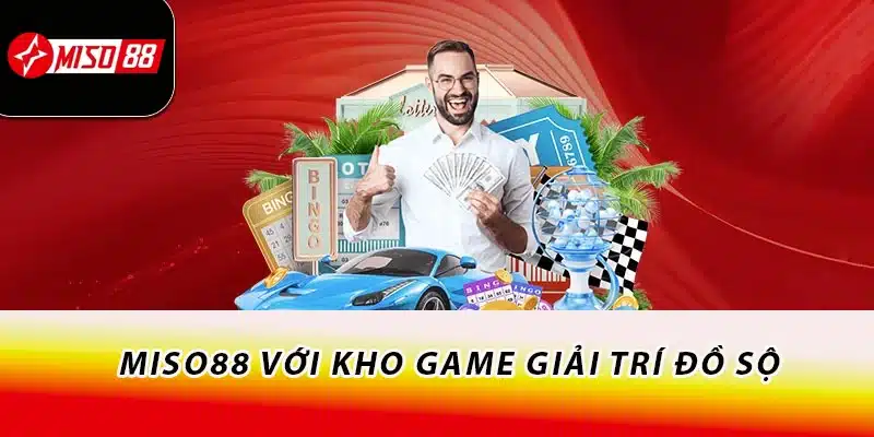 Miso88 | Link Miso88.com Mới Không Chặn Tháng 6 16 Miso88 với kho game giải trí đồ sộ